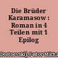 Die Brüder Karamasow : Roman in 4 Teilen mit 1 Epilog