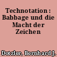 Technotation : Babbage und die Macht der Zeichen