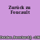 Zurück zu Foucault