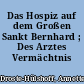 Das Hospiz auf dem Großen Sankt Bernhard ; Des Arztes Vermächtnis