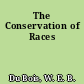 The Conservation of Races