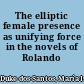 The elliptic female presence as unifying force in the novels of Rolando Hinojosa