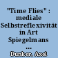 "Time Flies" : mediale Selbstreflexivität in Art Spiegelmans Holocaust-Comic "Maus"