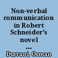 Non-verbal communication in Robert Schneider's novel "Schlafes Bruder"