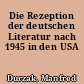 Die Rezeption der deutschen Literatur nach 1945 in den USA