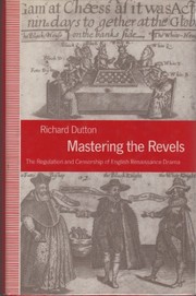 Mastering the Revels : the regulation and censorship of English Renaissance Drama