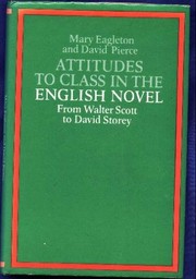Attitudes to class in the english novel : from Walter Scott to David Storey