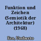 Funktion und Zeichen (Semiotik der Architektur) (1968)