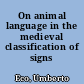 On animal language in the medieval classification of signs