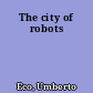 The city of robots