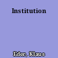 Institution