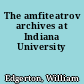 The amfiteatrov archives at Indiana University