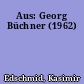 Aus: Georg Büchner (1962)