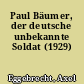 Paul Bäumer, der deutsche unbekannte Soldat (1929)