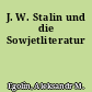 J. W. Stalin und die Sowjetliteratur