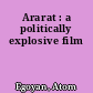 Ararat : a politically explosive film