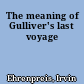 The meaning of Gulliver's last voyage