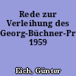 Rede zur Verleihung des Georg-Büchner-Preises 1959