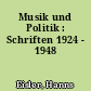 Musik und Politik : Schriften 1924 - 1948