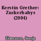 Kerstin Grether: Zuckerbabys (2004)