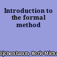 Introduction to the formal method