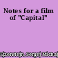 Notes for a film of "Capital"