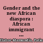 Gender and the new African diaspora : African immigrant women in the Canadian labor force