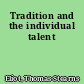 Tradition and the individual talent