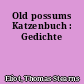 Old possums Katzenbuch : Gedichte