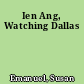 Ien Ang, Watching Dallas