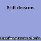 Still dreams