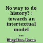 No way to do history? : towards an intertextual model for the analysis of historical films