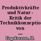 Produktivkräfte und Natur - Kritik der Technikkonzeption von Ernst Bloch