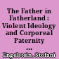 The Father in Fatherland : Violent Ideology and Corporeal Paternity in Kleist