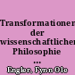 Transformationen der wissenschaftlichen Philosophie und ihre integrative Kraft : Wolfgang Köhler, Otto Neurath und Moritz Schlick