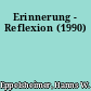 Erinnerung - Reflexion (1990)