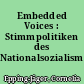 Embedded Voices : Stimmpolitiken des Nationalsozialismus