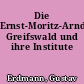 Die Ernst-Moritz-Arndt-Universität Greifswald und ihre Institute