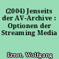 (2004) Jenseits der AV-Archive : Optionen der Streaming Media