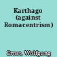 Karthago (against Romacentrism)