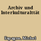 Archiv und Interkulturalttät