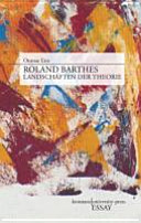 Roland Barthes : Landschaften der Theorie
