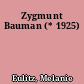 Zygmunt Bauman (* 1925)