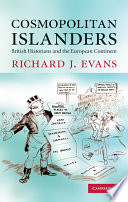 Cosmopolitan islanders : British historians and the european continent
