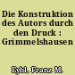 Die Konstruktion des Autors durch den Druck : Grimmelshausen