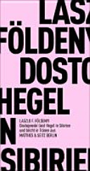 Dostojewski liest in Sibirien Hegel und bricht in Tränen aus