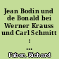 Jean Bodin und de Bonald bei Werner Krauss und Carl Schmitt : ein Vergleich