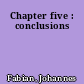Chapter five : conclusions