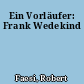Ein Vorläufer: Frank Wedekind