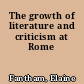 The growth of literature and criticism at Rome